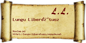 Lungu Liberátusz névjegykártya